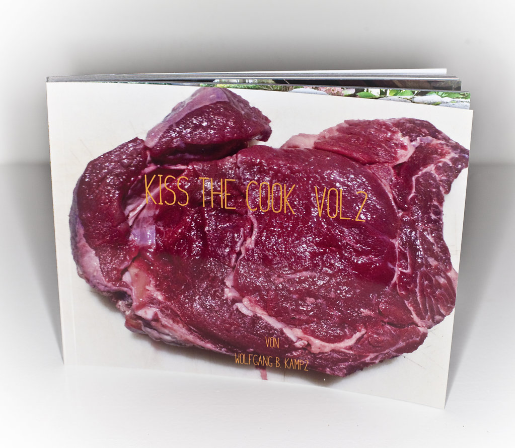 KISS THE COOK Vol. 2 - noch leckeres Essen, 120 Seiten, 14,5 x 19 cm, 2020 (vergriffen)